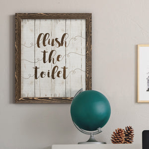 Flush The Toilet - Premium Canvas Framed in Barnwood - Ready to Hang