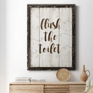 Flush The Toilet - Premium Canvas Framed in Barnwood - Ready to Hang