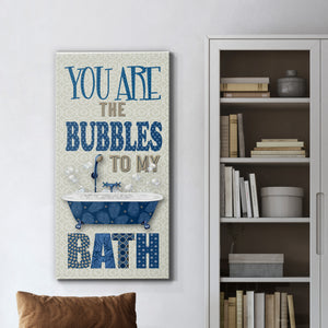 Bubbles to My Bath - Premium Gallery Wrapped Canvas - Ready to Hang