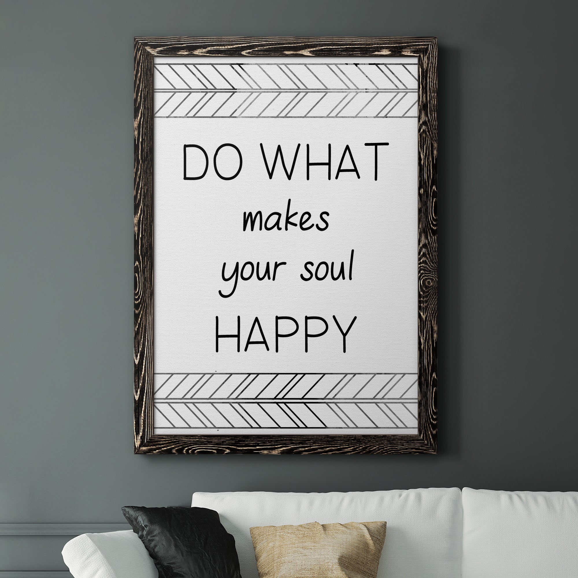 Your Soul Happy - Premium Canvas Framed in Barnwood - Ready to Hang