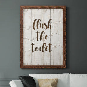 Flush The Toilet - Premium Canvas Framed in Barnwood - Ready to Hang