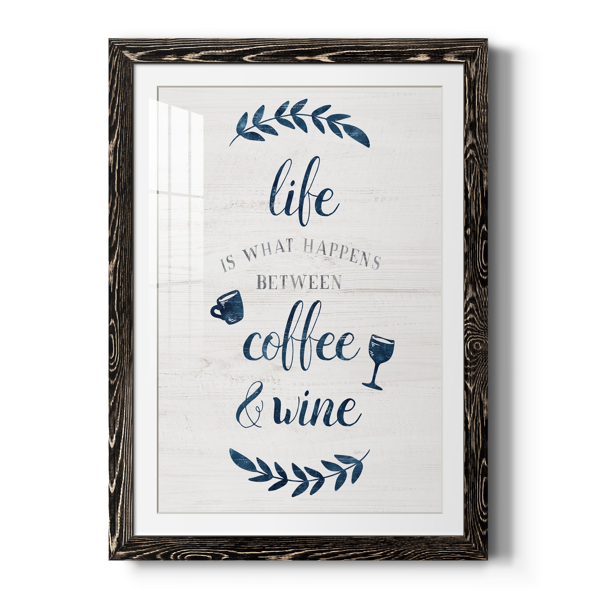 Between Coffee and Wine - Premium Framed Print - Distressed Barnwood Frame - Ready to Hang