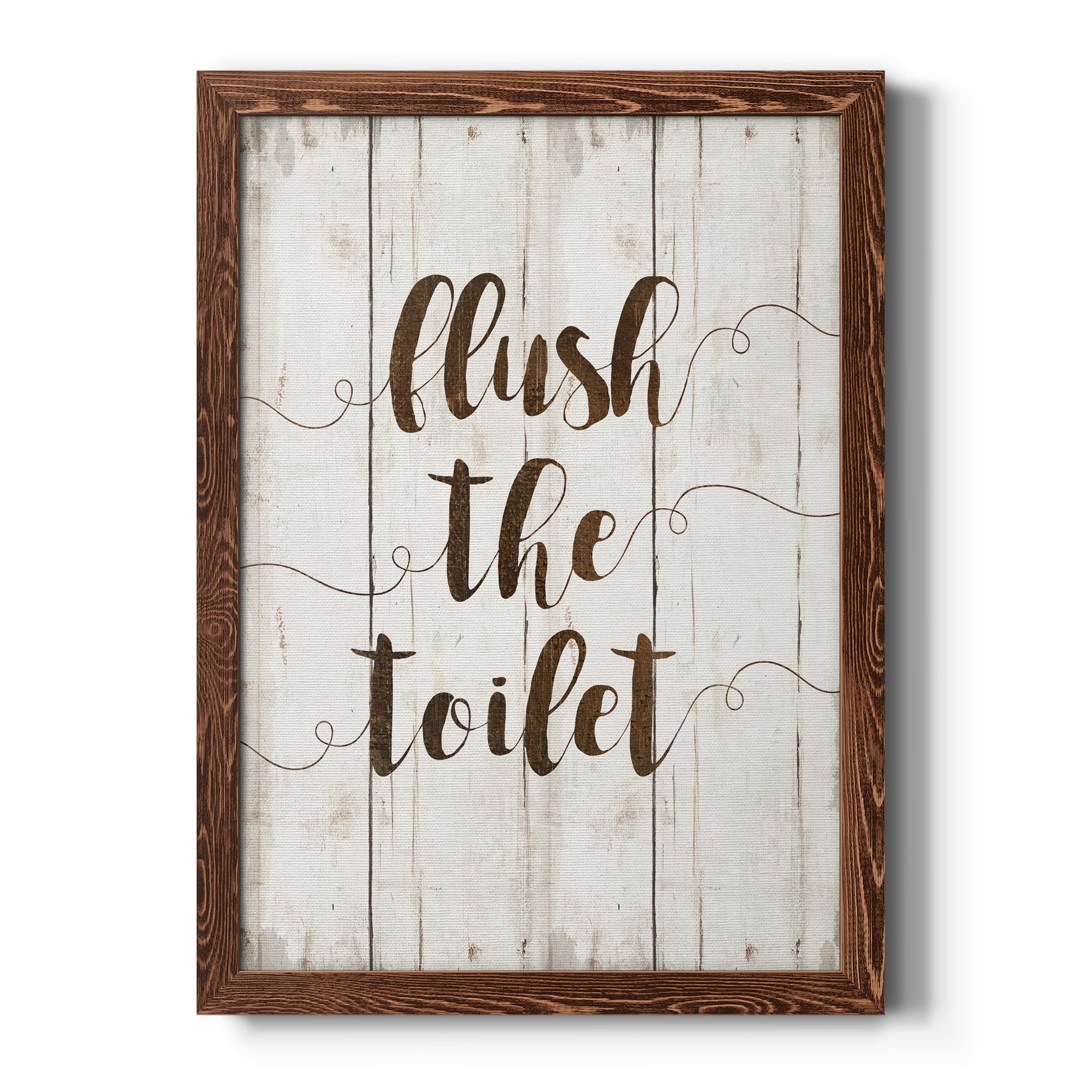 Flush The Toilet - Premium Canvas Framed in Barnwood - Ready to Hang