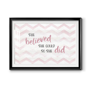 Believed She Could Premium Framed Print - Ready to Hang