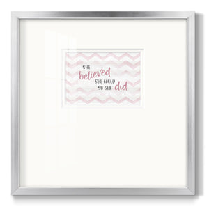 Believed She Could Premium Framed Print Double Matboard