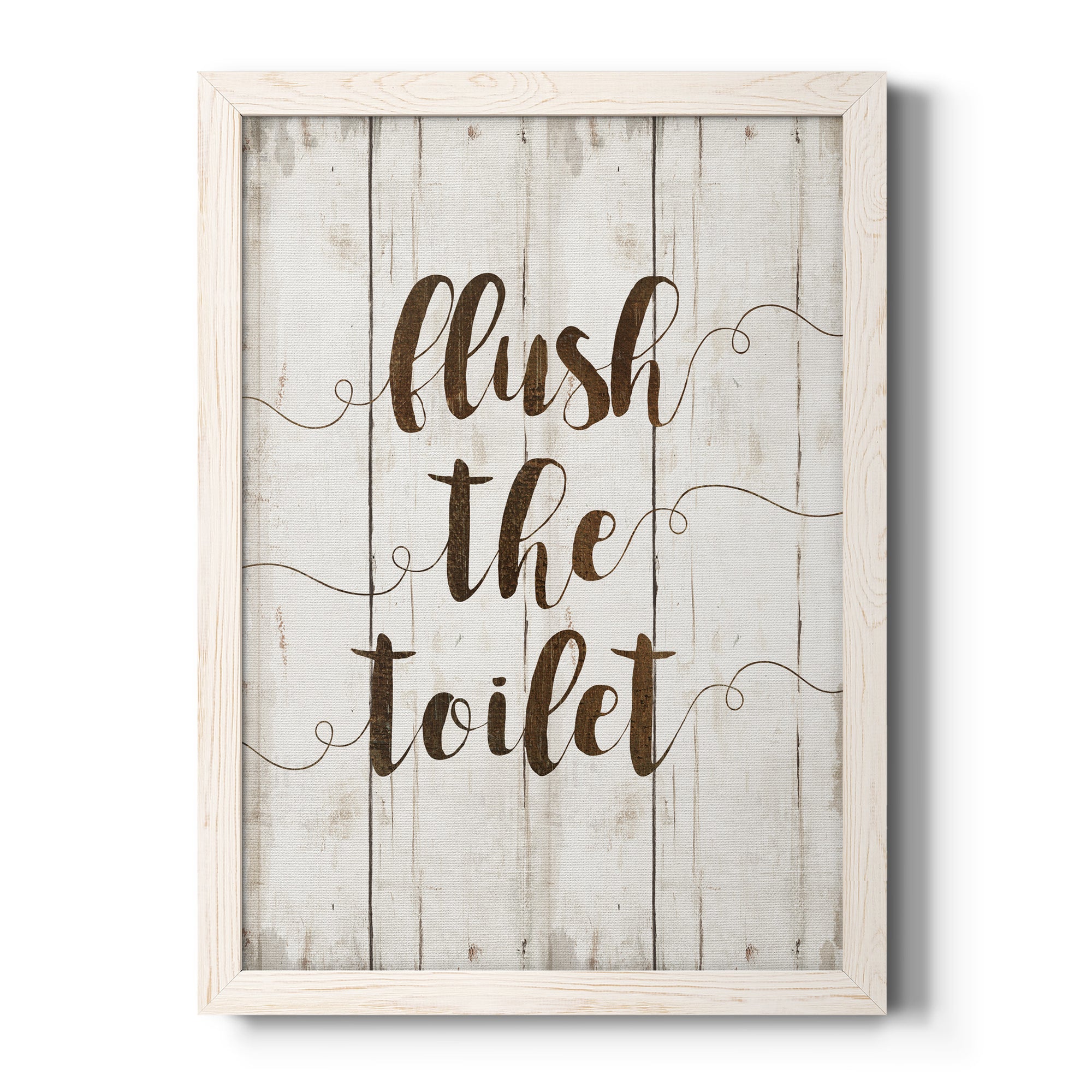 Flush The Toilet - Premium Canvas Framed in Barnwood - Ready to Hang