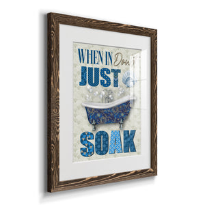 Just Soak - Premium Framed Print - Distressed Barnwood Frame - Ready to Hang