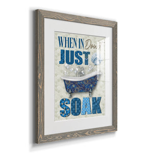 Just Soak - Premium Framed Print - Distressed Barnwood Frame - Ready to Hang