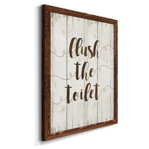 Flush The Toilet - Premium Canvas Framed in Barnwood - Ready to Hang