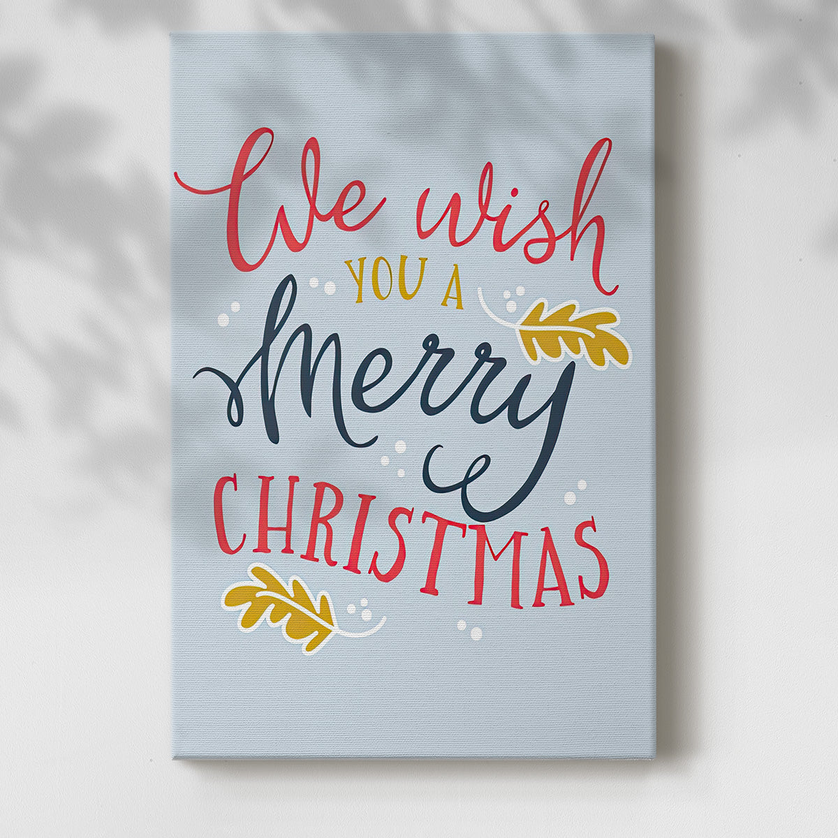 We Wish You  - Light Blue - Gallery Wrapped Canvas