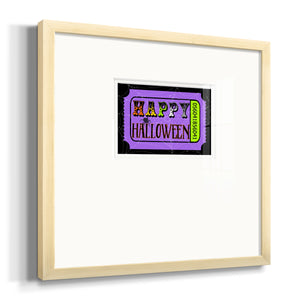 Happy Halloween Ticket Premium Framed Print Double Matboard
