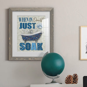 Just Soak - Premium Framed Print - Distressed Barnwood Frame - Ready to Hang