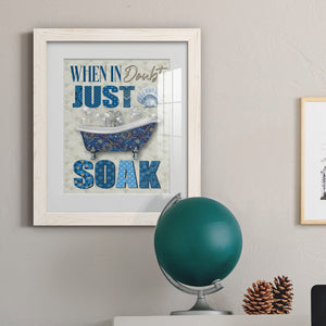 Just Soak - Premium Framed Print - Distressed Barnwood Frame - Ready to Hang