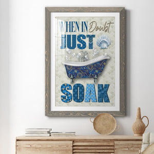 Just Soak - Premium Framed Print - Distressed Barnwood Frame - Ready to Hang