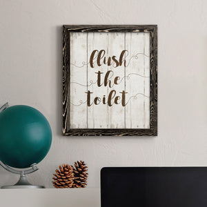 Flush The Toilet - Premium Canvas Framed in Barnwood - Ready to Hang