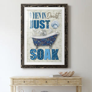 Just Soak - Premium Framed Print - Distressed Barnwood Frame - Ready to Hang