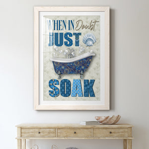 Just Soak - Premium Framed Print - Distressed Barnwood Frame - Ready to Hang
