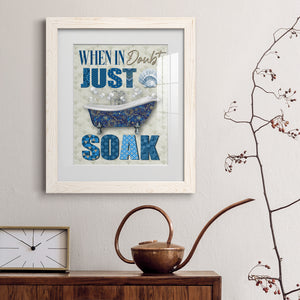 Just Soak - Premium Framed Print - Distressed Barnwood Frame - Ready to Hang