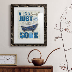 Just Soak - Premium Framed Print - Distressed Barnwood Frame - Ready to Hang