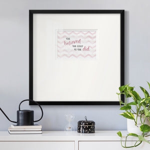 Believed She Could Premium Framed Print Double Matboard