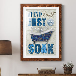 Just Soak - Premium Framed Print - Distressed Barnwood Frame - Ready to Hang