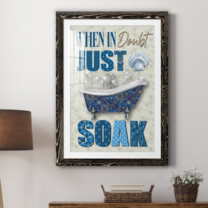 Just Soak - Premium Framed Print - Distressed Barnwood Frame - Ready to Hang