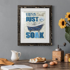 Just Soak - Premium Framed Print - Distressed Barnwood Frame - Ready to Hang