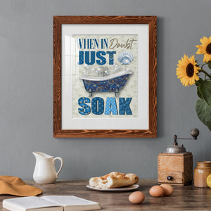 Just Soak - Premium Framed Print - Distressed Barnwood Frame - Ready to Hang