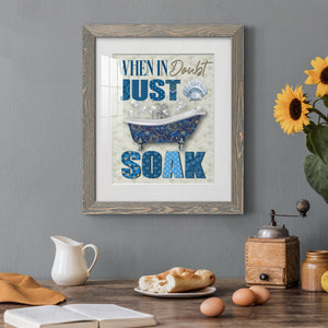 Just Soak - Premium Framed Print - Distressed Barnwood Frame - Ready to Hang