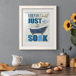 Just Soak - Premium Framed Print - Distressed Barnwood Frame - Ready to Hang