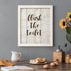 Flush The Toilet - Premium Canvas Framed in Barnwood - Ready to Hang