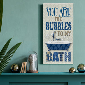 Bubbles to My Bath - Premium Gallery Wrapped Canvas - Ready to Hang