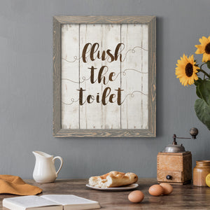 Flush The Toilet - Premium Canvas Framed in Barnwood - Ready to Hang