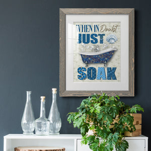 Just Soak - Premium Framed Print - Distressed Barnwood Frame - Ready to Hang
