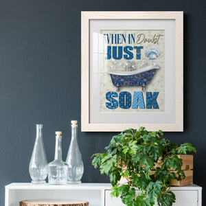 Just Soak - Premium Framed Print - Distressed Barnwood Frame - Ready to Hang