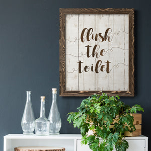 Flush The Toilet - Premium Canvas Framed in Barnwood - Ready to Hang