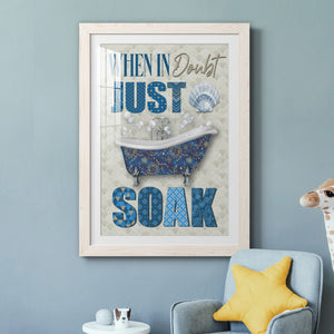 Just Soak - Premium Framed Print - Distressed Barnwood Frame - Ready to Hang