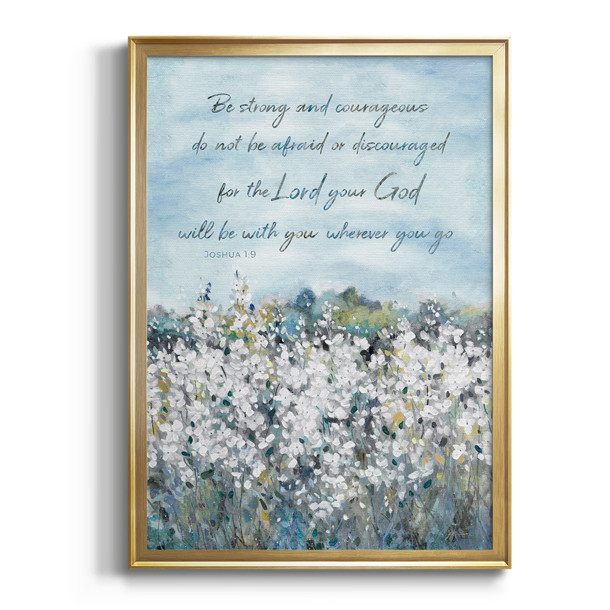 Be Strong Flower Field Premium Framed Print - Ready to Hang
