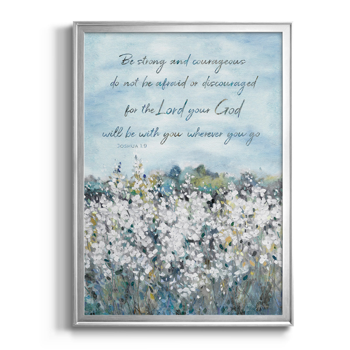Be Strong Flower Field Premium Framed Print - Ready to Hang