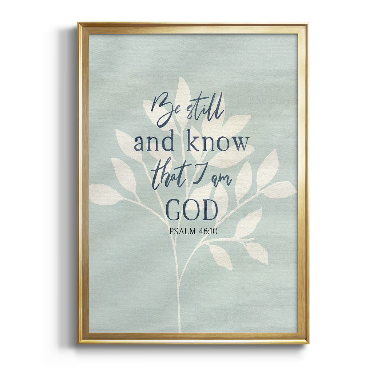 Be Still Premium Framed Print - Ready to Hang