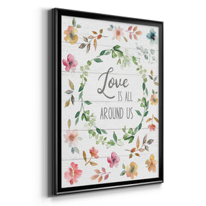 Love is All Around Us Premium Framed Print - Ready to Hang
