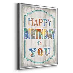 Happy Birthday to You Premium Framed Print - Ready to Hang