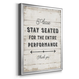 Please Stay Seated Premium Framed Print - Ready to Hang