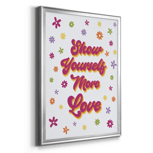 Show Yourself More Love Premium Framed Print - Ready to Hang