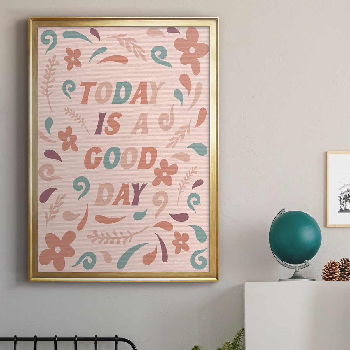 Today is a Good Day Premium Framed Print - Ready to Hang