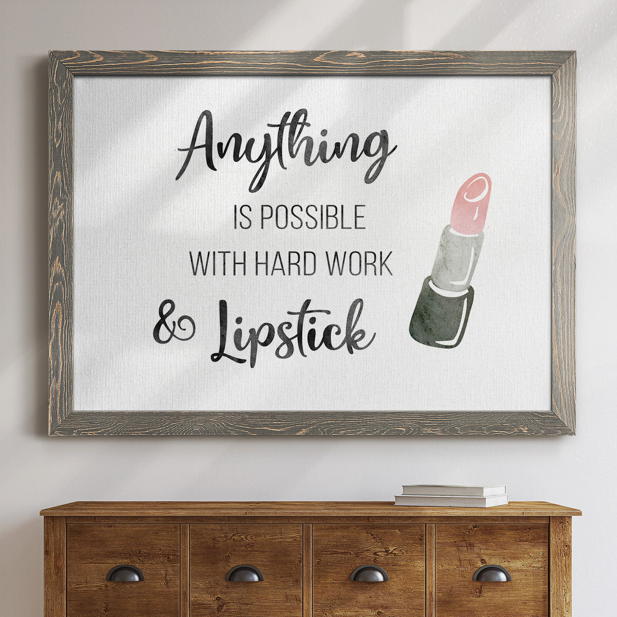 Hard Work and Lipstick-Premium Framed Canvas - Ready to Hang