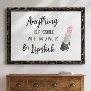Hard Work and Lipstick-Premium Framed Canvas - Ready to Hang