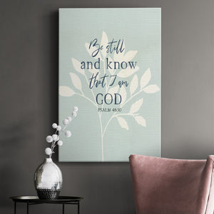Be Still Premium Gallery Wrapped Canvas - Ready to Hang