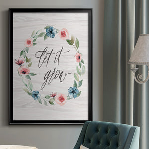 Let It Grow Premium Framed Print - Ready to Hang